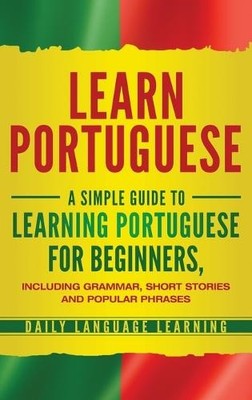 Daily Language Learning Learn Portuguese (Gebundene Ausgabe)