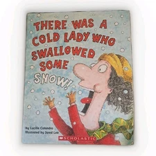 There Was a Cold Lady Who Swallowed Some Snow! Scholastic by Lucille Colandro PB
