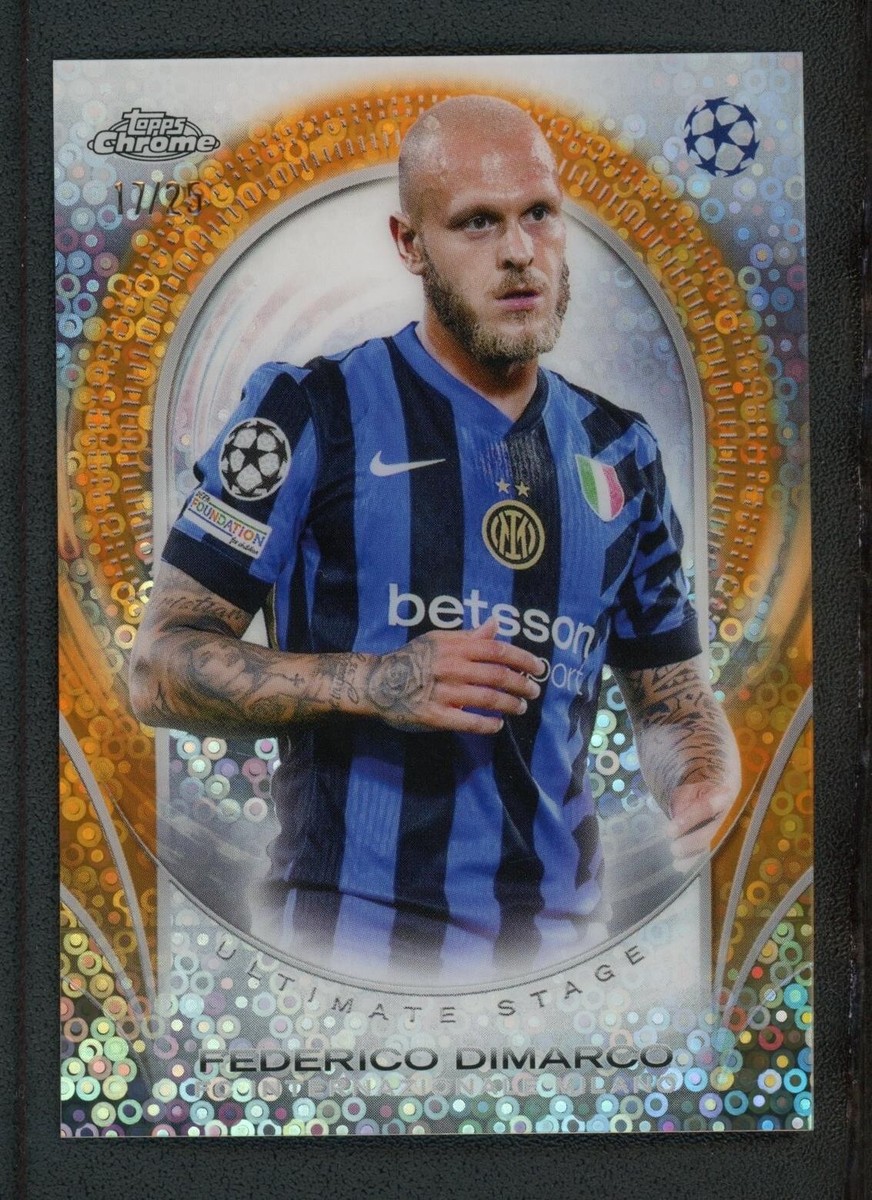 2025 FEDERICO DIMARCO 17/25 TOPPS CHROME UEFA CHAMPIONS LEAGUE 