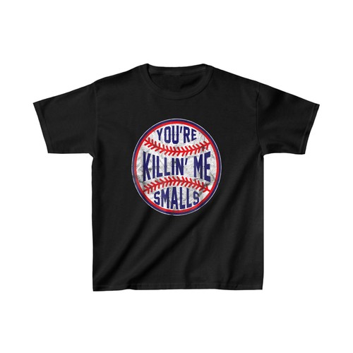 You're Killin Me Smalls Funny designer Baseball Vintage T Shirt Men Women Kid NE - Picture 6 of 11