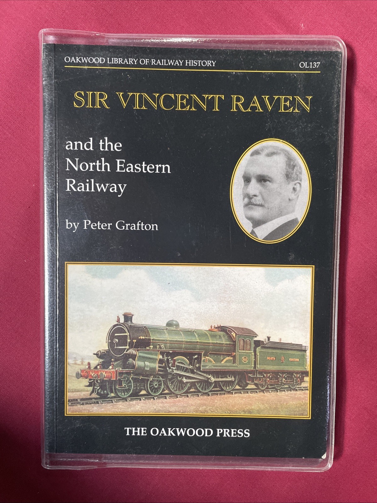 Sir Vincent Raven and the North Eastern Railway by Peter Grafton (Paperback, ...