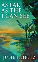 Julie Heifetz | As Far As The I Can See | Buch | Englisch (2021) | Gebunden
