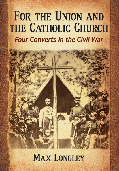 Max Longley | For The Union And The Catholic Church | Taschenbuch | Englisch-image
