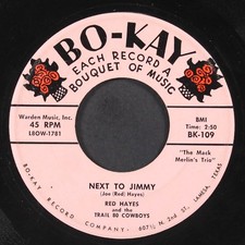 RED HAYES: next to jimmy / away to free myself BO-KAY 7