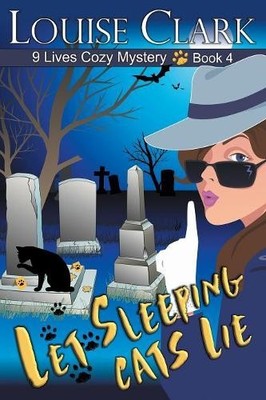 Louise Clark Let Sleeping Cats Lie (Taschenbuch) 9 Lives Cozy Mystery