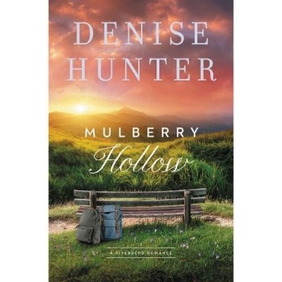 Denise Hunter Mulberry Hollow (Taschenbuch) Riverbend Romance