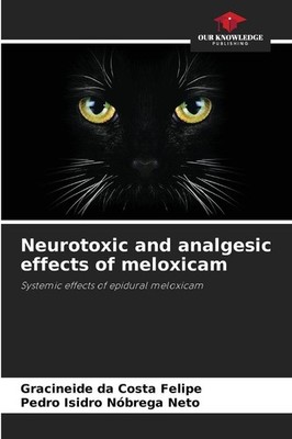 Neurotoxic and analgesic effects of meloxicam Gracineide Da Costa Felipe