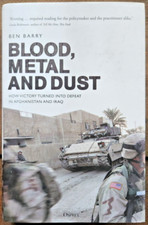 Blood, Metal and Dust: How Victory Turned into Defeat in Afghanistan and Iraq