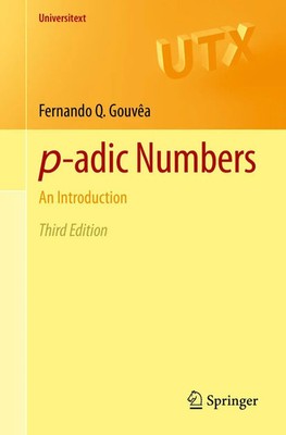p-adic Numbers An Introduction Fernando Q. Gouvêa Taschenbuch Universitext xiii