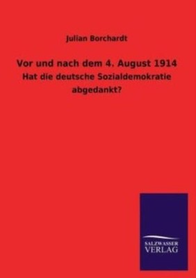 Vor Und Nach Dem 4  August 1914