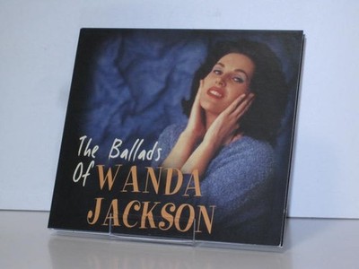 CD  Wanda Jackson:  The Ballads Of Wanda Jackson  (2007 Bear Family)