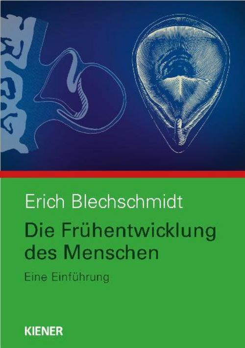 Die Frühentwicklung Des Menschen Erich Blechschmidt