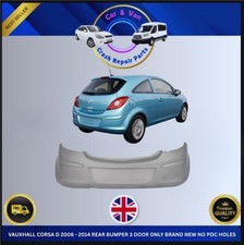 VAUXHALL CORSA D 2006 - 2014 REAR BUMPER 3 DOOR ONLY BRAND NEW NO PDC HOLES