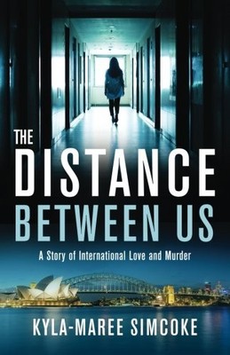 The Distance Between Us: A Story of..., Simcoke, Kyla-M