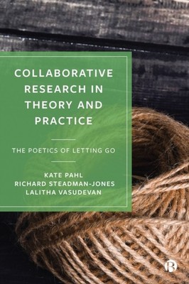 COLLABORATIVE RESEARCH IN THEORY & PRACT by Kate Manchester Metropolitan