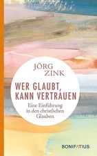Wer glaubt, kann vertrauen Jörg Zink