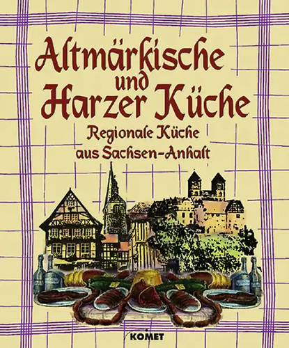 Altmärkische und Harzer Küche