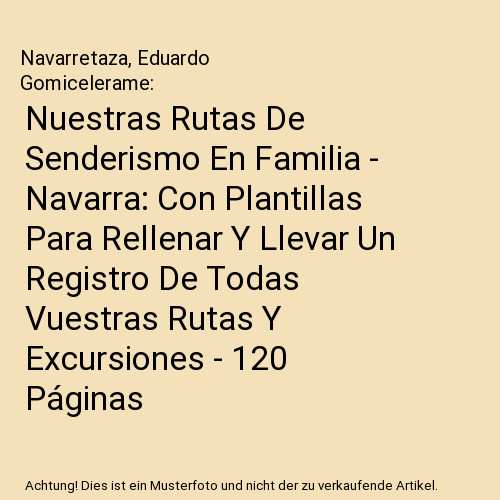 Nuestras Rutas De Senderismo En Familia - Navarra: Con Plantillas Para Rellenar