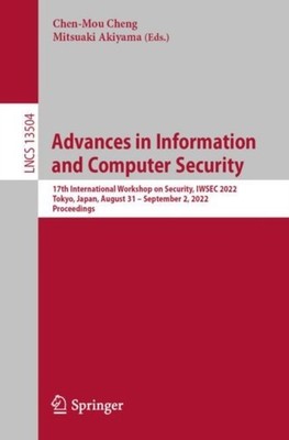Advances in Information and Computer Security: 17th  by Chen-Mou Cheng PAPERBACK