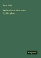Raoul Gaube | Recherches Sur Les Zones HystéRogèNes | Taschenbuch | FranzöSisch