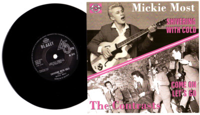 MICKIE MOST - SHIVERIN' WITH COLD & THE CONTRASTS - COME ON LET'S GO - LISTEN