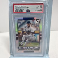PSA 10 Donruss  #157 Hisashi Iwakuma 305/307 Career Stat Line - Pop 1 2015