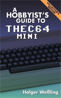 A Hobbyist's Guide to THEC64 Mini (Hardback or Cased Book)