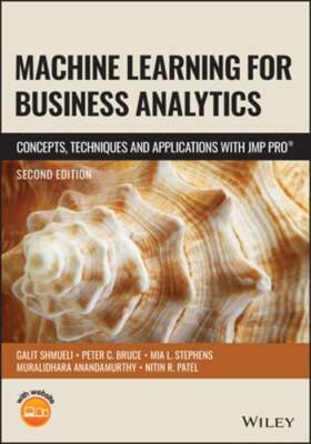 Machine Learning for Business Analytics: Concepts, Techniques and Applications