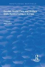 Gender, Social Care and Welfare State Restructuring in Europe, Hardcover by L...