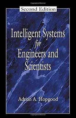 Intelligent Systems for Engineers - Hardcover, by Hopgood Adrian A. - Very Good