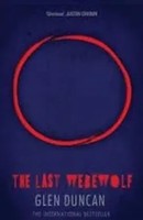 The Last Werewolf | Glen Duncan | Englisch | Taschenbuch | Canongate Books