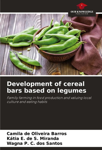 Development Of Cereal Bars Based On Legumes Camila De Oliveira Barros (U. A.)-image