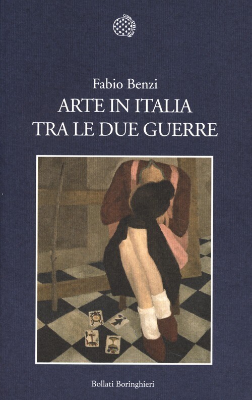 Arte in Italia tra le due guerre. Ediz. illustrata - Benzi Fabio