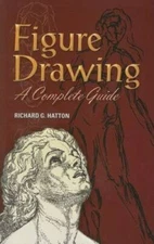 Figure Drawing: A Complete Guide (Dover Art Instruction)