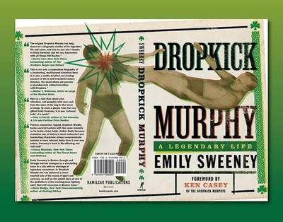 Dropkick Murphy : A Legendary Life by Emily Sweeney - Intro by Ken Casey