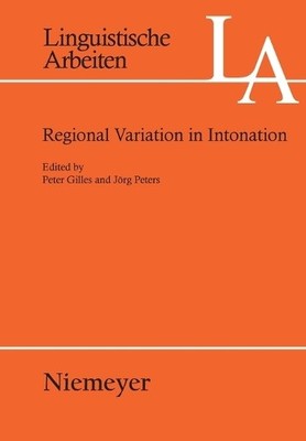 Peter Gilles Regional Variation in Intonation (Paperback) Linguistische Arbeiten