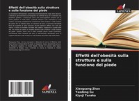 Effetti Dell'obesità Sulla Struttura E Sulla Funzione Del Piede Zhao (U. A.)