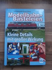 Modellbahnbasteleien , Kleine Details mit gro...