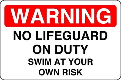 Achtung kein Rettungsschwimmer im Dienst Schwimmen auf eigene Gefahr - kein Schwimmen, kein Tauchschild