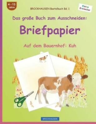 Brockhausen Bastelbuch Band 1 - Das Gro?E Buch Zum Ausschneiden: Briefpapie...
