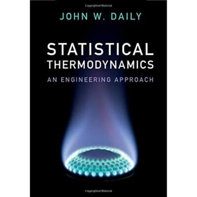 Statistical Thermodynamics An Engineering Approach John  Hardcover 9781108415316