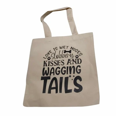 SSC New listingLove Is Wet Noses Slobbery Kisses & Wagging Tails Tote Bag | Dog Lover Gift