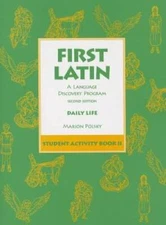 First Latin Book: A Language Discovery Program : Daily Life, Student Acti - GOOD