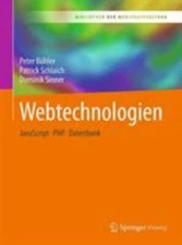 Webtechnologien : Javascript - Php - Datenbank, Paperback by Bühler, Peter; S...