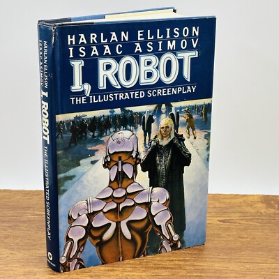 I, Robot The Illustrated Screenplay Isaac Asimov Harlan Ellison 1994 ...