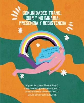 Comunidades Trans, Cuirs y No Binaria: Presencia y resistencia (Spanish E - GOOD