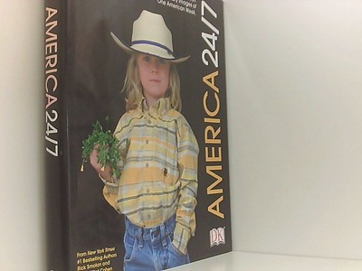 America 24/7: 24 Hours, 7 Days : Extraordinary Images of One American Week Smola