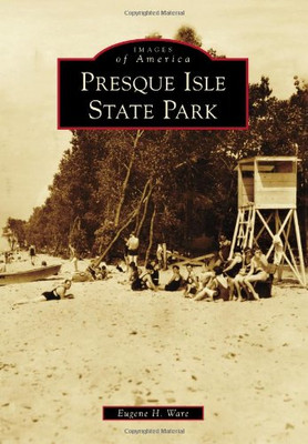 Presque Isle State Park - Paperback NEW Ware, Eugene H. 2011-08-22