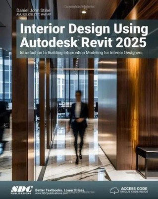 Daniel John Stine | Interior Design Using Autodesk Revit 2025 | Taschenbuch