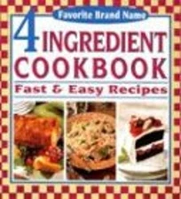 4 Ingredient Cookbook : Fast and Easy Recipes Hardcover